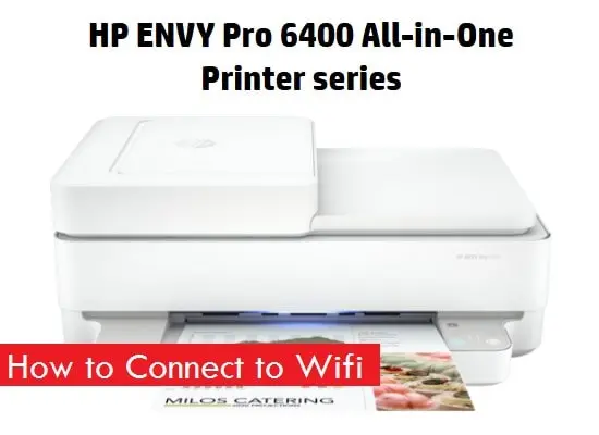 HP Envy 6400 Wifi Setup - A Complete Step-by-Step Guide 2 HP Envy 6400 wifi setup steps for quick connection