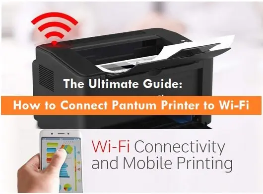 Connect Pantum printer to Wi-Fi with this ultimate guide.