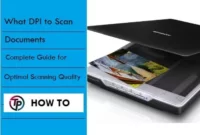 What DPI to scan documents tips for best results.
