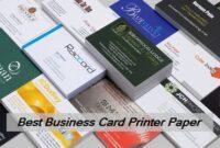 Choosing the Best Business Card Printer Paper: A Comprehensive Guide