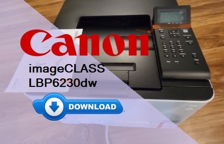 Canon LBP6230dw driver download, install guide, Windows, Mac