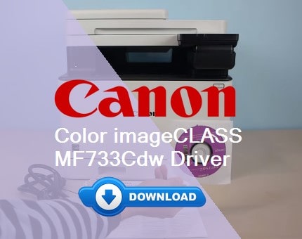 Canon MF733Cdw driver download for Windows & Mac
