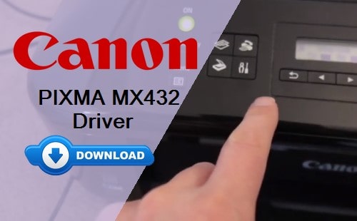 Download Canon MX432 Driver - Free Official Install Guide 2 Canon MX432 Driver Download and Installation Guide
