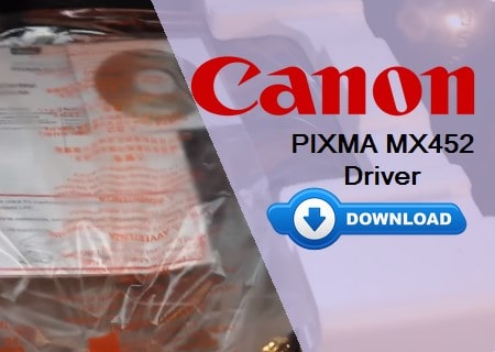 Canon MX452 Driver Download and Installation Guide