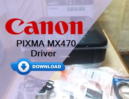 Canon PIXMA MX470 Driver Download & Install Easily 2 Canon PIXMA MX470 driver download page for Windows & Mac
