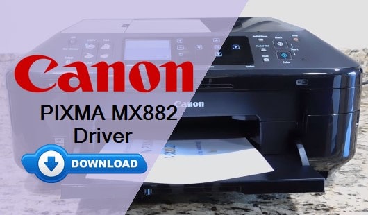 Download Canon MX882 Driver - Free Official Install 2 Canon MX882 Driver Download and Installation Guide