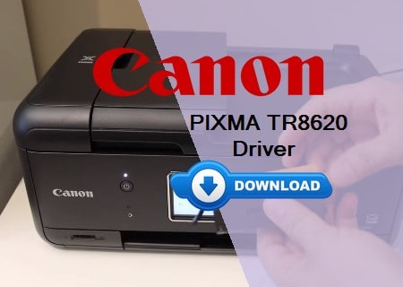 Canon PIXMA TR8620 driver download for Windows and Mac