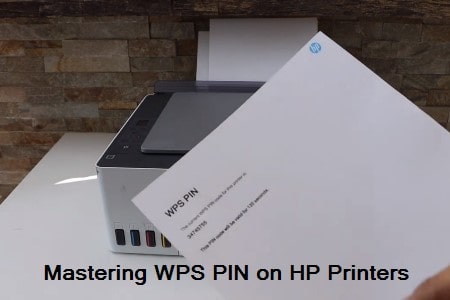 A Comprehensive WPS PIN HP Printer Setup Guide