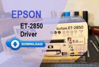 Epson ET-2850 Driver Download and Installation Guide