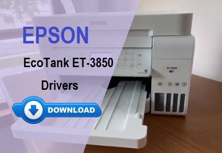 Epson ET-3850 Driver Download and Installation Guide