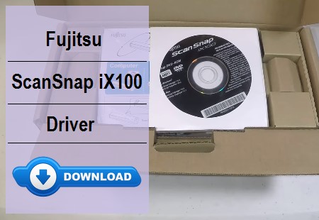 Download Fujitsu Scansnap iX100 driver for Windows & Mac