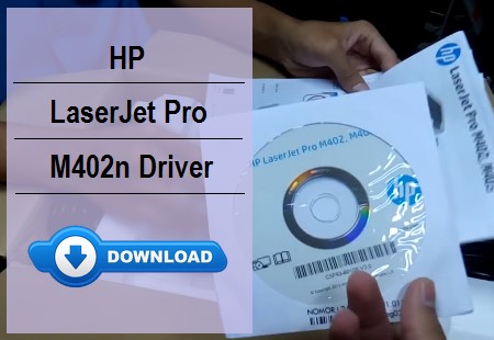 HP LaserJet Pro M402n driver download and installation guide