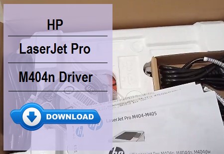 HP LaserJet Pro M404n driver download for Windows and Mac