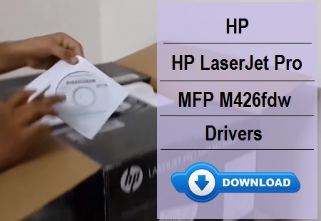 HP LaserJet Pro MFP M426fdw driver download for Windows & Mac
