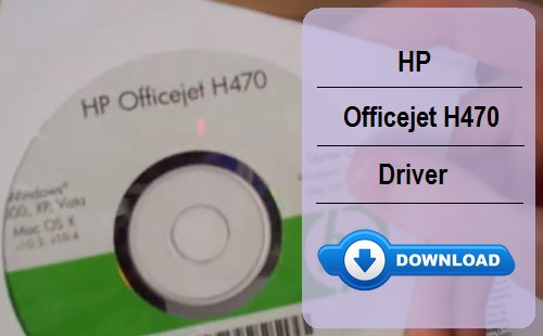 HP Officejet H470 Driver Download for Quick Setup