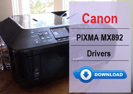 Canon PIXMA MX892 printer driver download for Windows and Mac