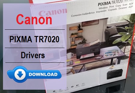Canon PIXMA TR7020 driver download illustratio