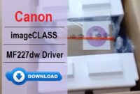 Canon imageCLASS MF227dw Driver Download and Installation Guide