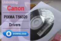 Canon PIXMA TS6320 Driver Download and Installation Guide