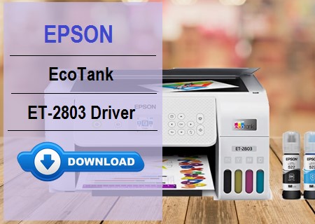 Epson EcoTank ET-2803 driver download tutorial for quick setup.