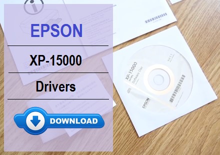 Download Epson XP-15000 Driver (Free & Easy) 3 Easy Epson XP-15000 Driver Download & Installation Guide