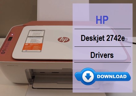 Download HP Deskjet 2742e Driver | Official & Easy Install 3 Easy HP Deskjet 2742e Driver Download & Setup Guide (Windows & Mac)
