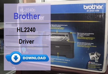 Brother HL-2240 driver download for Windows, Mac, and Linux.